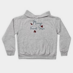 Mommy's Favorite Season Kid Kids Hoodie